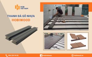 Thanh đà gỗ nhựa Hobiwood và ứng dụng trong thực tế